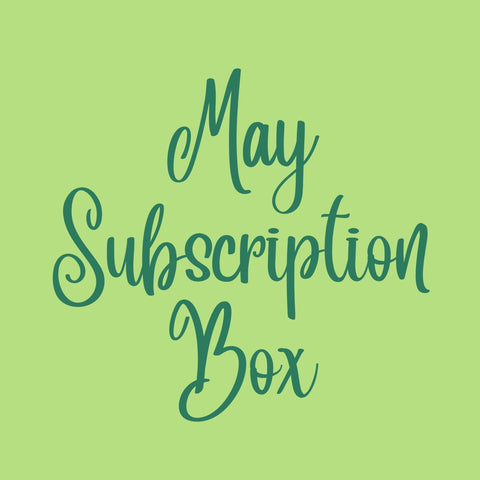 May Subscription Box
