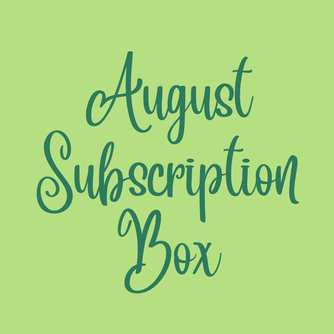 August Subscription Box